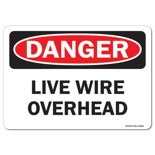 Safety Sign, OSHA Danger, 3.5" Height, 5" Width, Live Wire Overhead, Landscape, 10PK